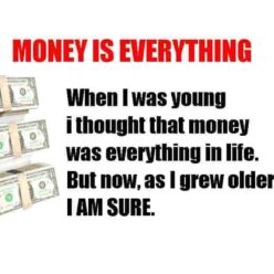 Money is everything funny quotes