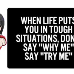 Tough situations in life