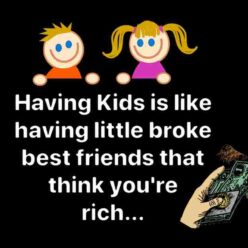 kids are your best friends