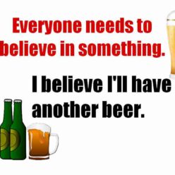 Funny Believe in something quote