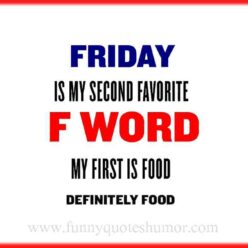 Friday my favorite word