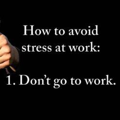 Funny quote about stress at work