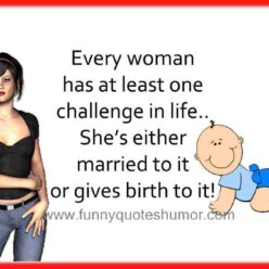 Woman's challenge funny quote