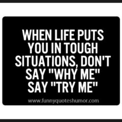 Life tough situations wise saying